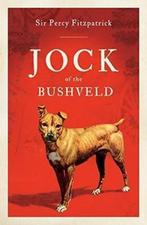 Jock of the Bushveld 9780868522500 Sir Percy Fitzpatrick, Verzenden, Sir Percy Fitzpatrick