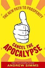 Cancel The Apocalypse 9781408702369 Andrew Simms, Verzenden, Gelezen, Andrew Simms