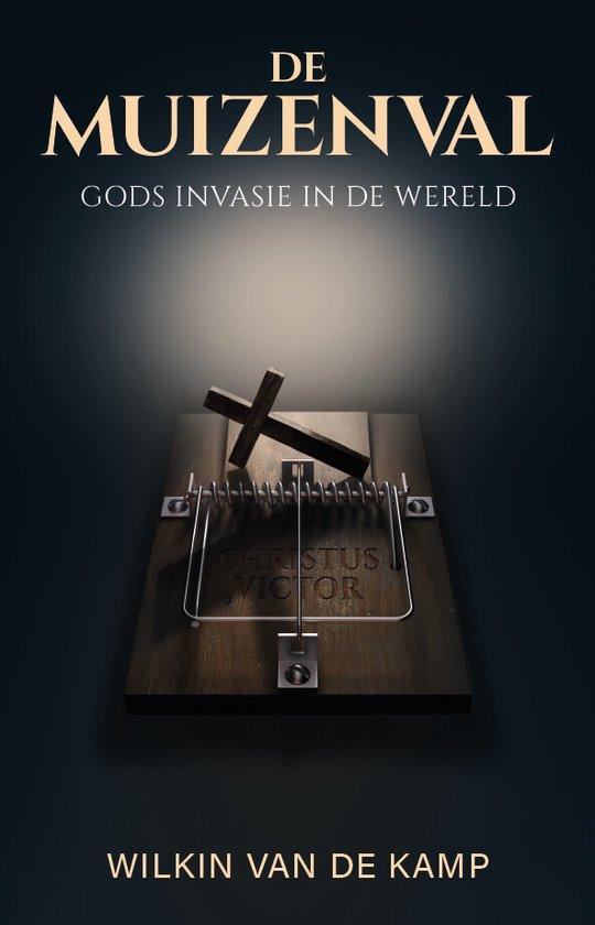 De muizenval 9789490254940 Wilkin van de Kamp, Boeken, Godsdienst en Theologie, Gelezen, Verzenden