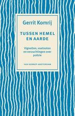 Tussen hemel en aarde 9789461641441 Gerrit Komrij, Boeken, Verzenden, Zo goed als nieuw, Gerrit Komrij