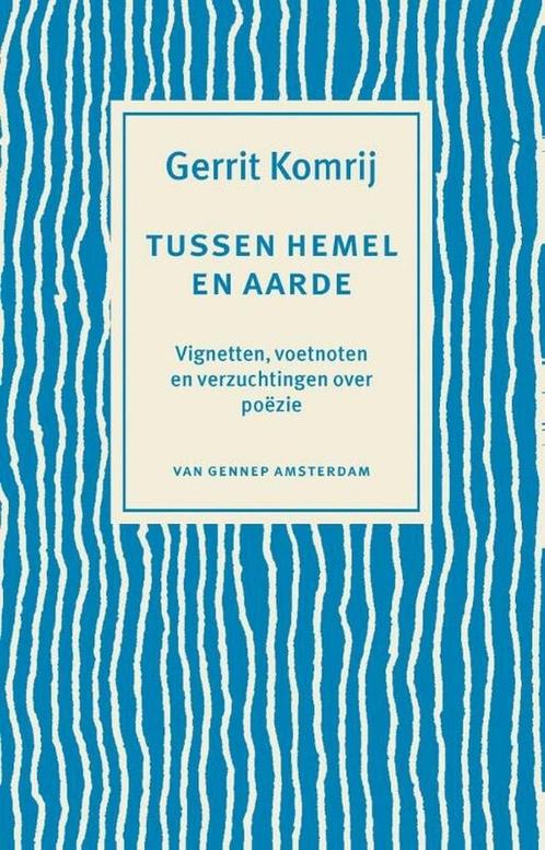 Tussen hemel en aarde 9789461641441 Gerrit Komrij, Boeken, Overige Boeken, Zo goed als nieuw, Verzenden