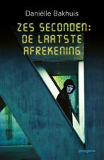 Zes seconden: de laatste afrekening 9789021683409, Verzenden, Gelezen, Daniëlle Bakhuis