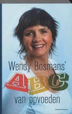 Wendy Bosmans ABC van opvoeden 9789002231803 W. Bosmans, Verzenden, W. Bosmans