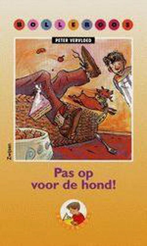 Pas op voor de hond! / Bolleboos Serie 1 9789027638380, Boeken, Kinderboeken | Jeugd | onder 10 jaar, Gelezen, Verzenden
