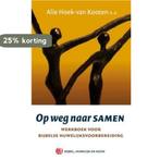 Op weg naar samen 9789043516372 A.B.F. Hoek-van Kooten, Verzenden, Gelezen, A.B.F. Hoek-van Kooten