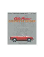 ALFA ROMEO GIULIETTA SPIDER LE VETTURE CHE HANNO FATTO LA .., Boeken, Nieuw, Ophalen of Verzenden