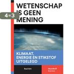 Wetenschap is geen mening 9789001010904 Roel Grit, Boeken, Verzenden, Zo goed als nieuw, Roel Grit