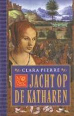 Jacht Op De Katharen 9789024549610 C. Pierre, Boeken, Verzenden, Gelezen, C. Pierre