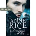 Das Geschenk der Wölfe 9783499238611 Anne Rice, Verzenden, Anne Rice