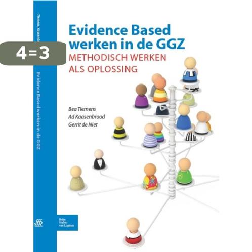 Evidence-based werken in de GGZ 9789031374779 Bea Tiemens, Boeken, Psychologie, Gelezen, Verzenden