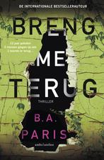 Breng me terug 9789026347351 B.A. Paris, Boeken, Verzenden, Gelezen, B.A. Paris