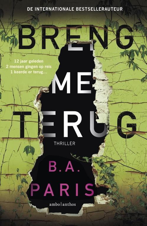 Breng me terug 9789026347351 B.A. Paris, Boeken, Thrillers, Gelezen, Verzenden