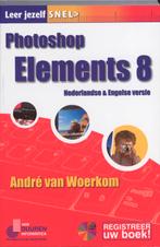 Leer Jezelf Snel Photoshop Elements 8 9789059404243, Andre van Woerkom, Zo goed als nieuw, Verzenden