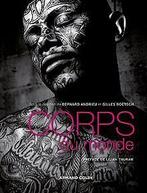 Corps du monde: Atlas des cultures corporelles  ...  Book, Andrieu, Bernard, Boëtsch, Gilles, Verzenden