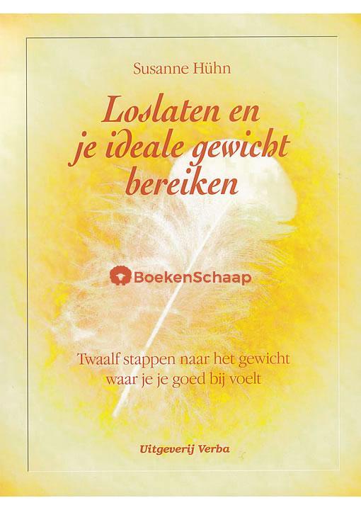 Loslaten en je ideale gewicht bereiken, Boeken, Gezondheid, Dieet en Voeding, Verzenden