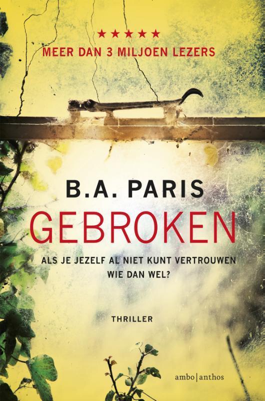 Gebroken 9789026342493 B.A. Paris, Boeken, Thrillers, Zo goed als nieuw, Verzenden