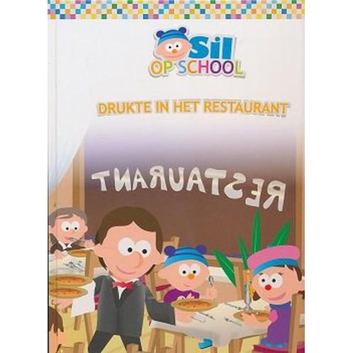 Sil op school Prentenboek 4 Drukte in het restaurant, Boeken, Schoolboeken, Verzenden