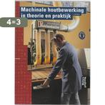 Machinale houtbewerking in theorie en praktijk / Bouwkunde, Boeken, Verzenden, Gelezen, J. Eppinga