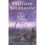 Land Der Verlorenen 9789022987742, Verzenden, William Sarabande