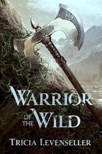 Warrior of the Wild 9781250189943, Boeken, Tricia Levenseller, Zo goed als nieuw, Verzenden
