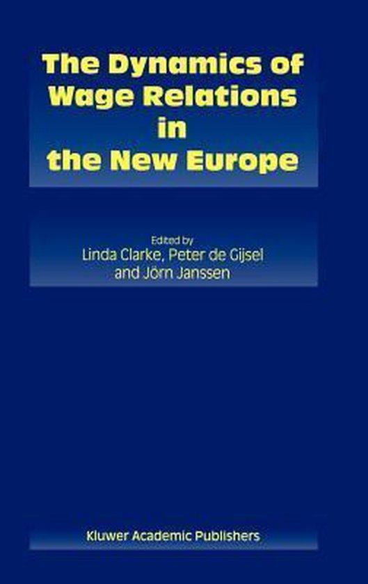 The Dynamics of Wage Relations in the New Europe, Boeken, Taal | Engels, Gelezen, Verzenden