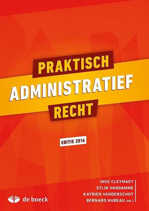 Praktisch administratief recht 9789045557632 Inge Cleymaet, Boeken, Schoolboeken, Gelezen, Verzenden