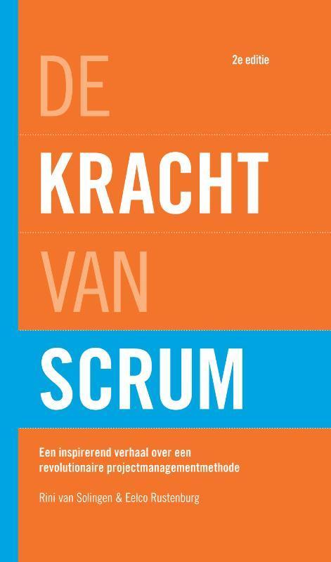 De kracht van Scrum 9789043035095 Eelco Rustenburg, Boeken, Economie, Management en Marketing, Zo goed als nieuw, Verzenden