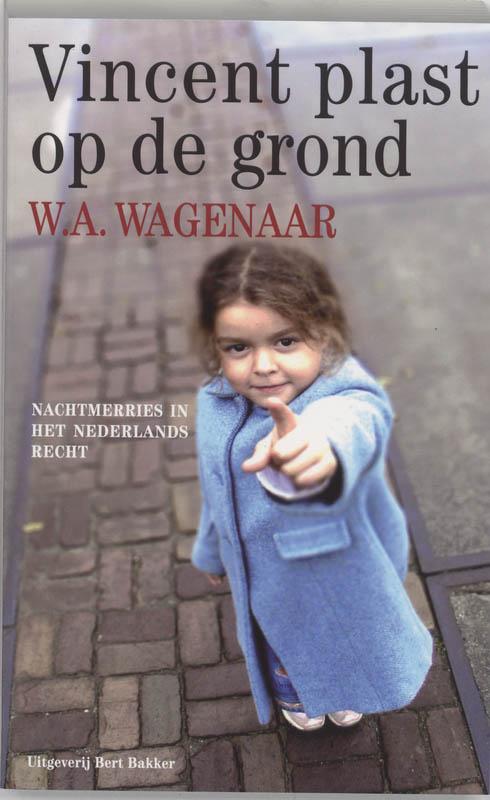 Vincent plast op de grond 9789035130258 W.A. Wagenaar, Boeken, Wetenschap, Gelezen, Verzenden