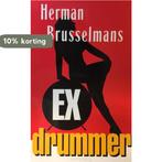 EX-DRUMMER - Herman Brusselmans 9789053332566, Boeken, Verzenden, Gelezen, Herman Brusselmans