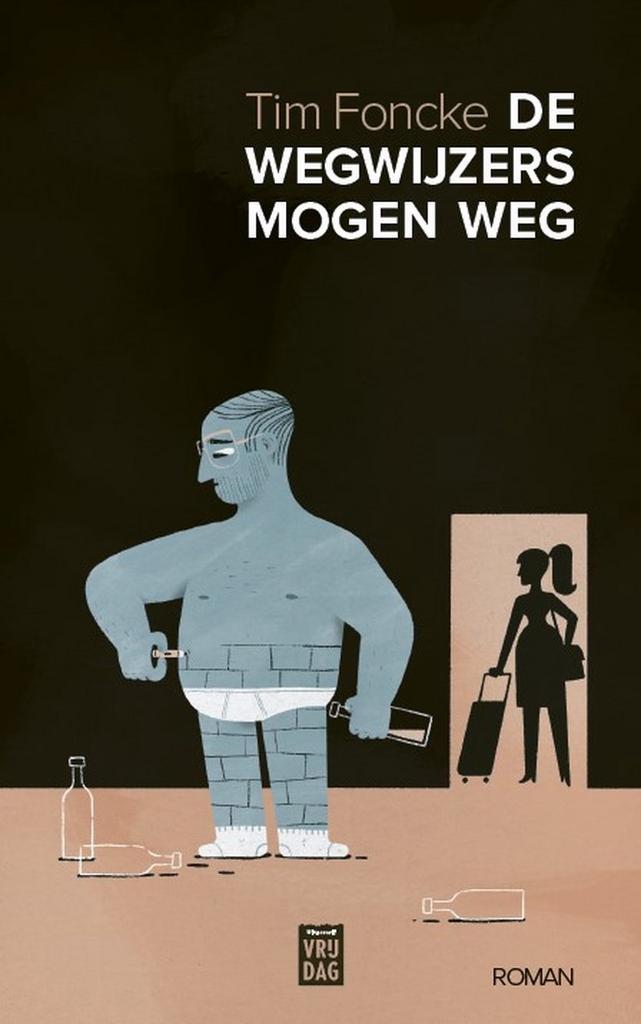De wegwijzers mogen weg 9789464340853 Tim Foncke, Boeken, Literatuur, Gelezen, Verzenden