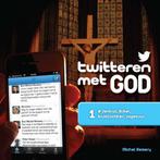 Twitteren met God 1 oerknal, bijbel, kruistochten, vagevuur, Verzenden, Michel Remery