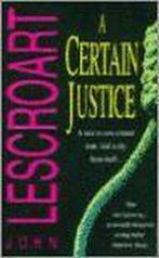 A Certain Justice 9780747251934, John T. Lescroart, Verzenden