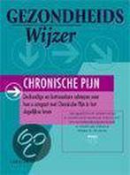 Chronische pijn / Gezondheidswijzer 9789066550667, Boeken, Verzenden, Zo goed als nieuw
