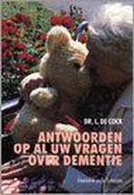 Antwoorden op al uw vragen over dementie 9789061525967, Boeken, Verzenden, Gelezen, L. de Cock
