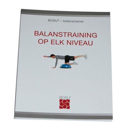 Bosu(r) balanstrainer, balanstraining op elk niveau, Boeken, Hobby en Vrije tijd, Gelezen, Verzenden