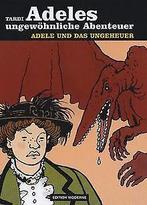 Adeles ungewöhnliche Abenteuer 1  Jacques Tardi  Book, Jacques Tardi, Verzenden