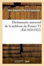 Dictionnaire universel de la noblesse de France T1, Zo goed als nieuw, COURCELLES J B P, Verzenden