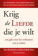Krijg de liefde die je wilt 9789492665294 Helen LaKelly Hunt, Boeken, Verzenden, Gelezen, Helen LaKelly Hunt