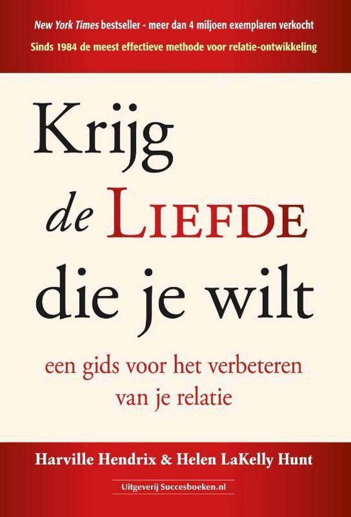Krijg de liefde die je wilt 9789492665294 Helen LaKelly Hunt, Boeken, Psychologie, Gelezen, Verzenden