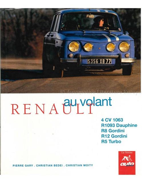 AU VOLANT RENAULT, 4 CV 1063, R1093 DAUPHINE, R8 GORDINI,, Boeken, Auto's | Boeken