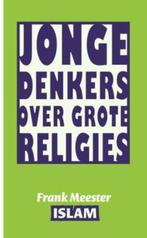 Jonge denkers over grote religies De islam / Jonge denkers, Verzenden, Zo goed als nieuw, Frank Meester