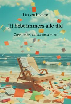 Jij hebt immers alle tijd 9789463657235 Lies van Houtem, Livres, Livres régionalistes & Romans régionalistes, Envoi