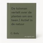 De tuinman vertelt over de planten om ons heen / Actief in, Verzenden, Gelezen, C. Bolly
