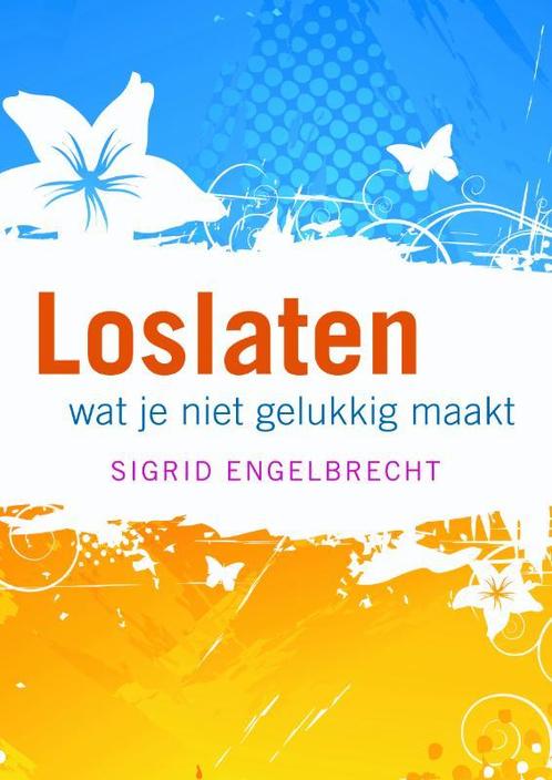 Loslaten 9789058779526 Sigrid Engelbrecht, Boeken, Psychologie, Gelezen, Verzenden