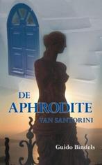 De Aphrodite van Santorini 9789089541130, Gelezen, Guido Bindels, Verzenden
