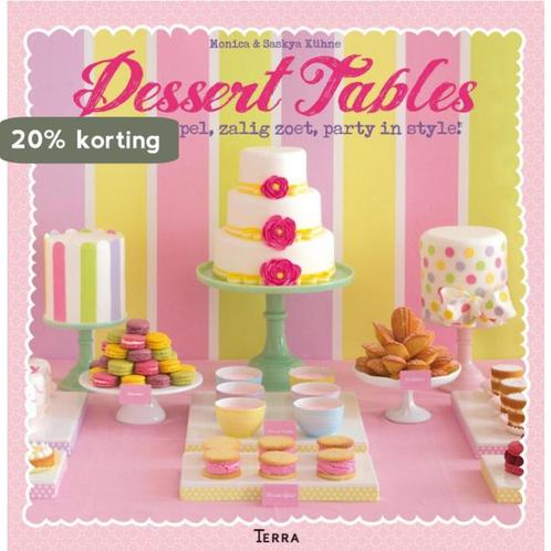 Dessert tables 9789089894762 Monica Kuhne, Livres, Livres de cuisine, Envoi