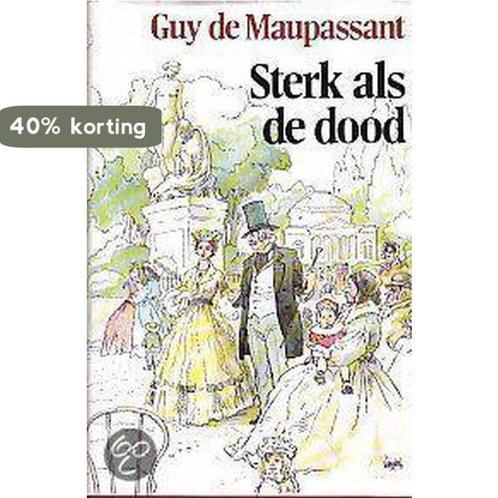 Sterk als de dood 9789026950186 Guy de Maupassant, Boeken, Overige Boeken, Gelezen, Verzenden