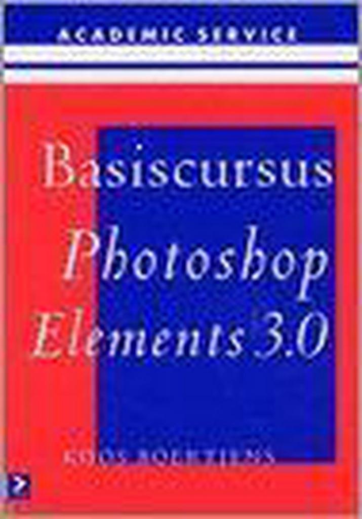 Basiscursus Photoshop Elements 3.0 9789039523872, Boeken, Informatica en Computer, Gelezen, Verzenden