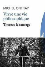Vivre une vie philosophique - Thoreau le sauvage vo...  Book, Zo goed als nieuw, Verzenden