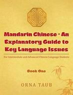 Mandarin Chinese - An Explanatory Guide to Key . Taub, Orna., Orna Taub, Verzenden